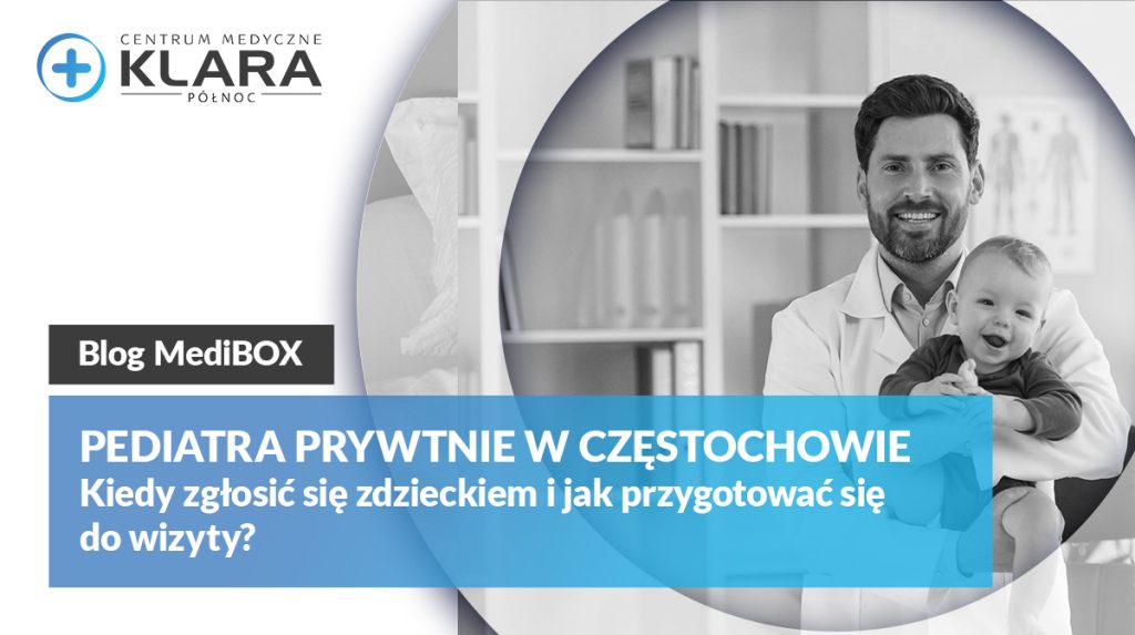 Pediatra prywatnie w Częstochowie – kiedy zgłosić się z dzieckiem i jak przygotować się do wizyty?